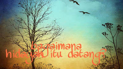 bagaimana hidayah itu datang